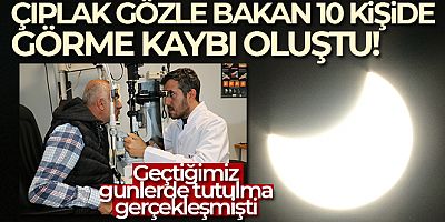 Van'da güneş tutulmasına çıplak gözle bakan 10 kişide görme kaybı oluştu