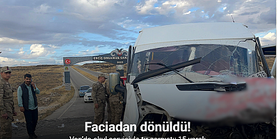 Van’da okul servisiyle tır çarpıştı: 15 yaralı