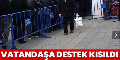 Vatandaşa destek kısıldı bütçe kamuya aktı