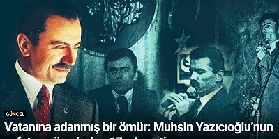 Vatanına adanmış bir ömür: Muhsin Yazıcıoğlu’nun vefatının üzerinden 17 yıl geçti