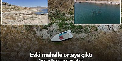Yamula Barajı’nda sular çekildi, eski mahalle ortaya çıktı