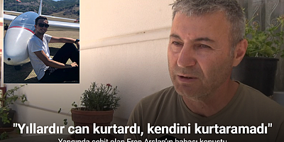 Yangında şehit olan Eren Arslan’ın babası: 