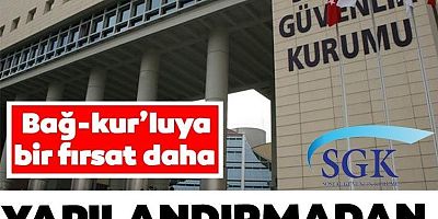Yapılandırmadan Bağ-Kur’lulara emeklilik için bir fırsat daha
