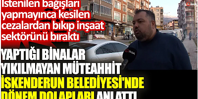 Yaptığı binalar yıkılmayan müteahhit İskenderun Belediyesi'nde dönem dolapları anlattı