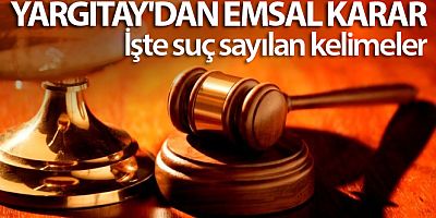 Yargıtay'dan karar...O sözü kullanan şimdi yandı