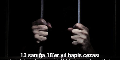 Yargıtay’ın bozma kararı sonrasında 28 Şubat davasında karar açıklandı: 13 sanığa 18’er yıl hapis cezası