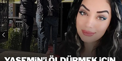 Yasemin'i Ankara'dan Bursa'ya gelip öldürmüş