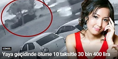 Yaya geçidinde ölüme 10 taksitle 30 bin 400 lira para cezası
