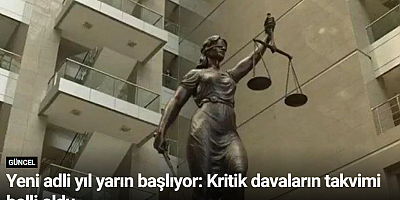 Yeni adli yıl yarın başlıyor: Kritik davaların takvimi belli oldu