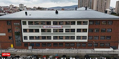 Yeni eğitim yılında İstanbul'da 83 yeni okul açılıyor