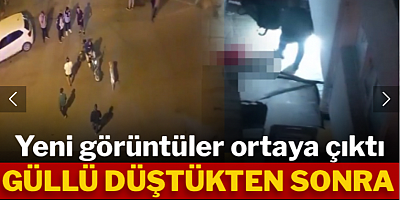 Yeni görüntüler ortaya çıktı: Güllü düştükten sonra kızı sinir krizi geçirdi