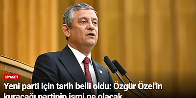 Yeni parti için tarih belli oldu: Özgür Özel'in kuracağı partinin ismi ne olacak