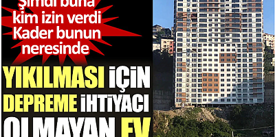 Yıkılması için depreme ihtiyacı olmayan ev. Şimdi buna kim izin verdi. Kader bunun neresinde