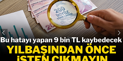 Yılbaşından önce işten çıkmayın, emekli olmayın: Bu hatayı yapan 9 bin TL kaybedecek