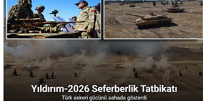 Yıldırım-2026 Seferberlik Tatbikatı: Türk askeri gücünü sahada gösterdi