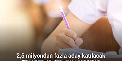 YKS maratonunun ilk oturumu yarın gerçekleştirilecek