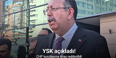 YSK duyurdu: CHP kurultayına itiraz reddedildi