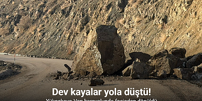 Yüksekova-Van karayolunda faciadan dönüldü: Dev kayalar yola düştü