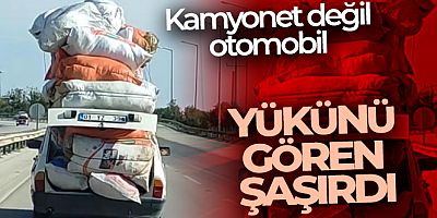 Yükünü gören şaşırdı: Kamyonet değil otomobil