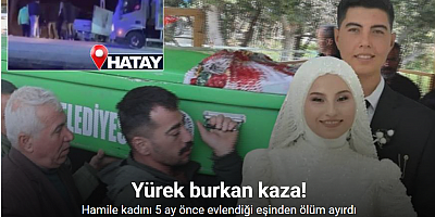 Yürek burkan kazada hamile kadını 5 ay önce evlendiği eşinden ölüm ayırdı