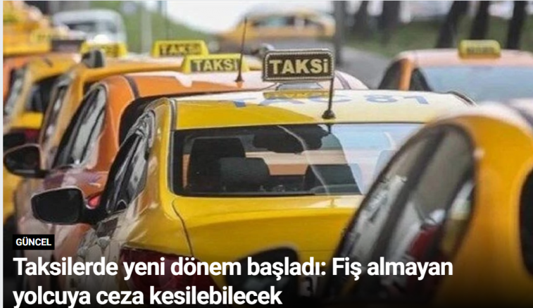 Taksilerde yeni dönem başladı: Fiş almayan yolcuya ceza kesilebilecek