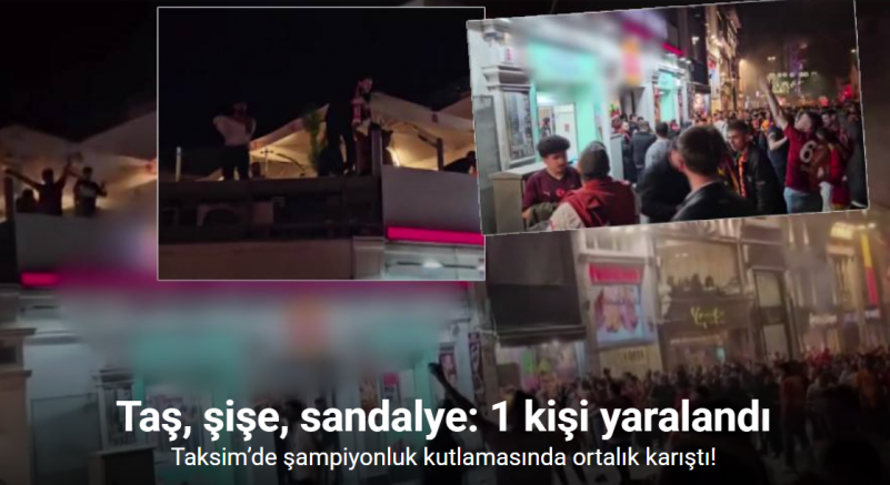 Taksim’de şampiyonluk kutlamasında iki grup arasında kavga: 1 yaralı