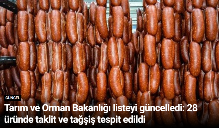 Tarım ve Orman Bakanlığı listeyi güncelledi: 28 üründe taklit ve tağşiş tespit edildi