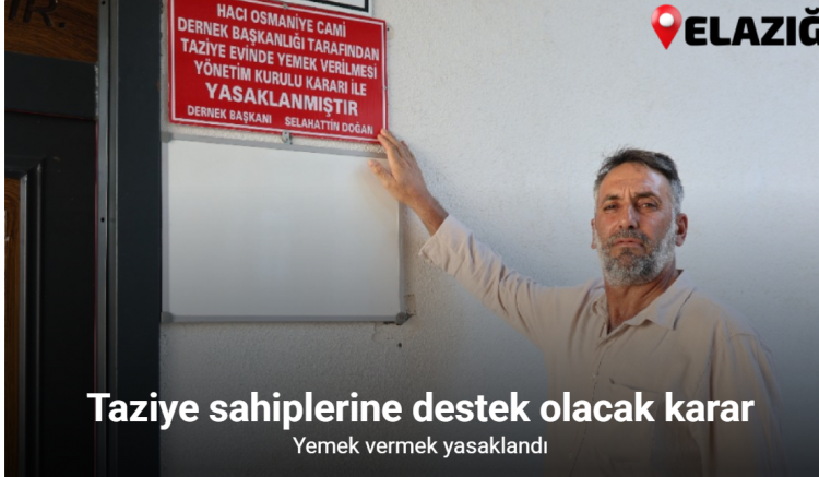 Taziye sahiplerine destek olacak karar: Yemek vermek yasaklandı