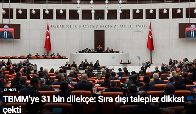 TBMM’ye 31 bin dilekçe: Sıra dışı talepler dikkat çekti