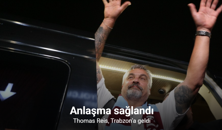 Thomas Reis, Trabzon’a geldi