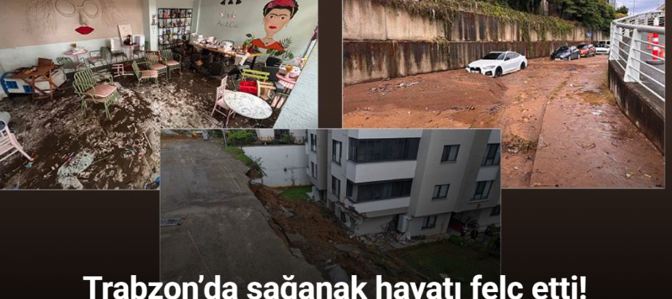 Trabzon’da sağanak hayatı olumsuz etkiledi