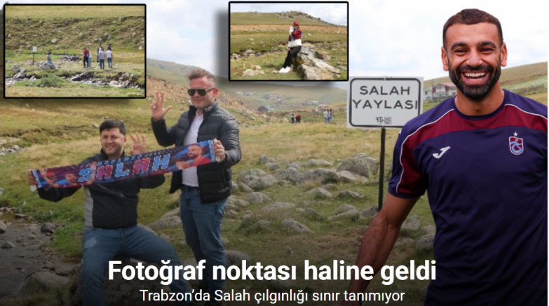 Trabzon’da Salah çılgınlığı sınır tanımıyor