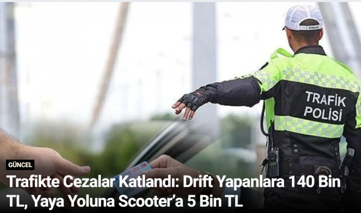Trafikte Cezalar Katlandı: Drift Yapanlara 140 Bin TL, Yaya Yoluna Scooter’a 5 Bin TL