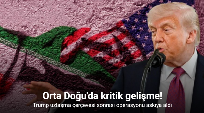 Trump, İran’a karşı planlanan yeni saldırıları şartlı olarak askıya aldığını duyurdu