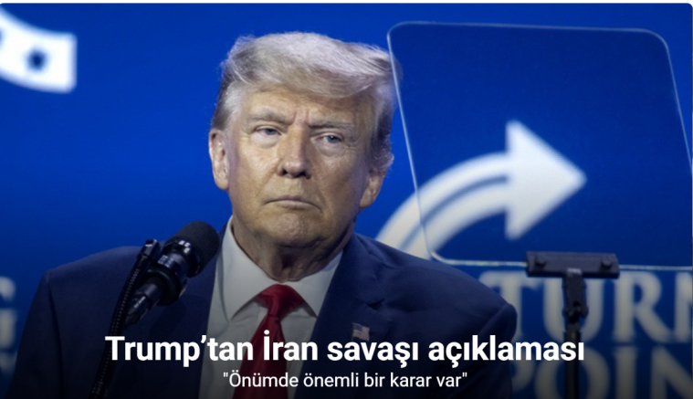 Trump’tan İran savaşı açıklaması: 