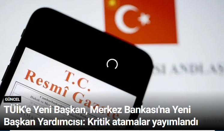 TÜİK'e Yeni Başkan, Merkez Bankası'na Yeni Başkan Yardımcısı: Kritik atamalar yayımlandı