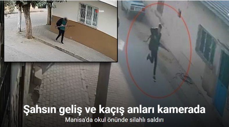 Turgutlu’da okul önünde silahlı saldırı yapan şahsın geliş ve kaçış anları kamerada