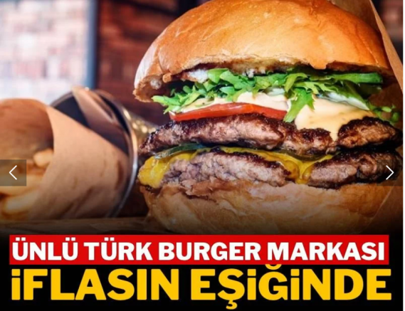 Ünlü Türk burger markası iflasın eşiğinde