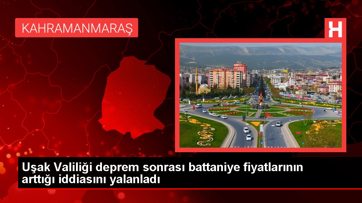 Uşak Valiliği deprem sonrası battaniye fiyatlarının arttığı iddiasını yalanladı
