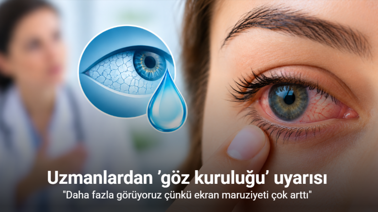Uzmanlardan ’göz kuruluğu’ uyarısı:
