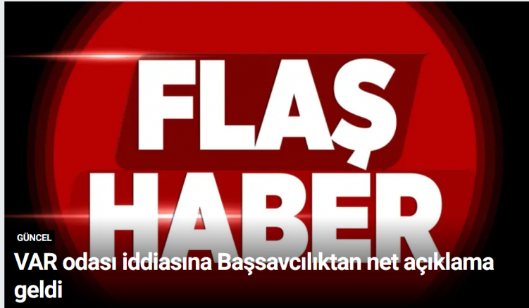 VAR odası iddiasına Başsavcılıktan net açıklama geldi