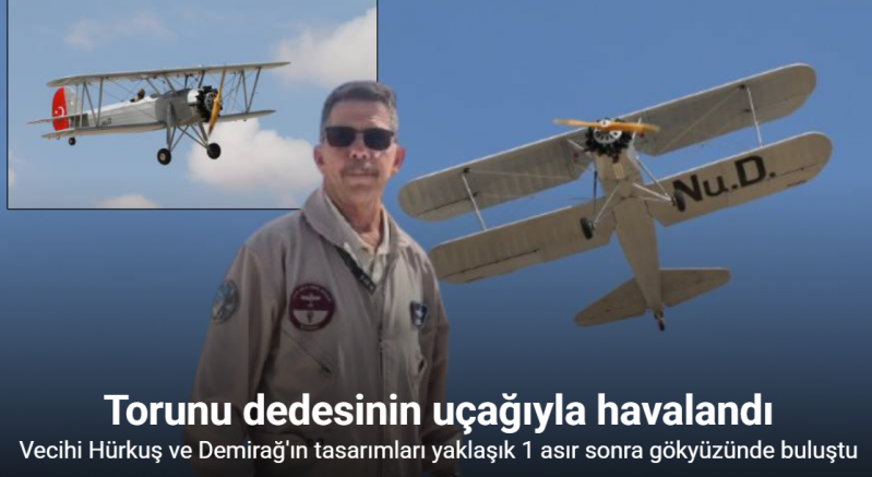 Vecihi Hürkuş’un uçağının replikası, 95 yıl sonra kokpitinde torunu ile gökyüzünde