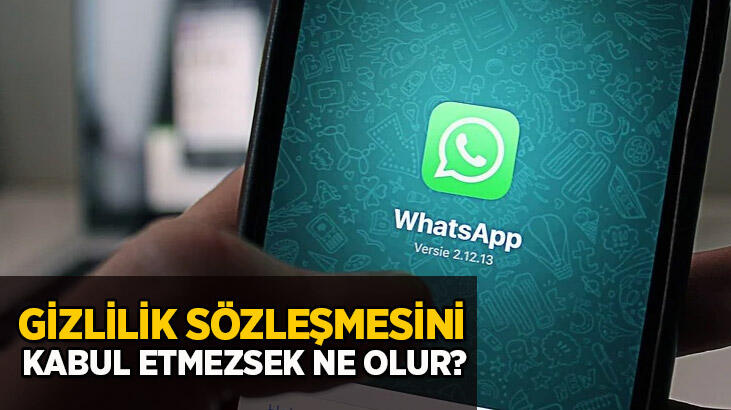 Whatsapp gizlilik sözleşmesi nedir, son gün ne zaman? Whatsapp gizlilik sözleşmesi kabul etmezsek ne olur?