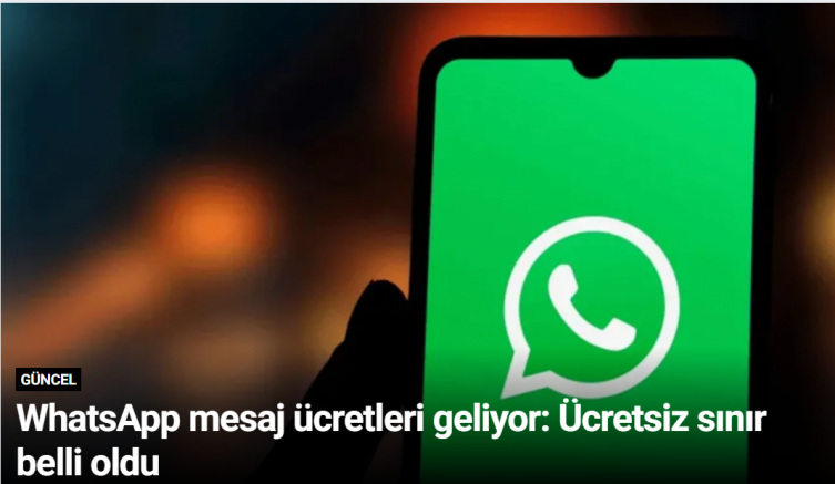 WhatsApp mesaj ücretleri geliyor: Ücretsiz sınır belli oldu