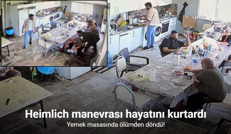 Yemek masasında ölümden döndü: Heimlich manevrası hayatını kurtardı