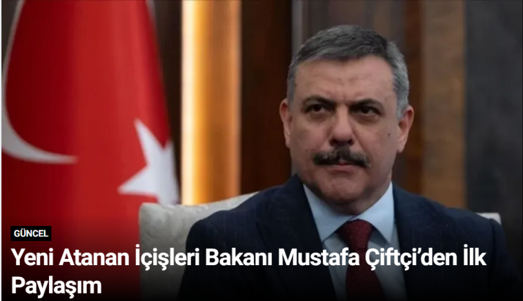 Yeni Atanan İçişleri Bakanı Mustafa Çiftçi’den İlk Paylaşım