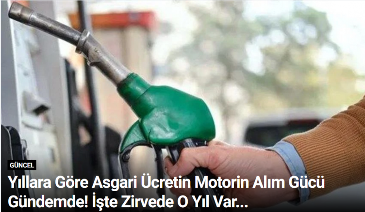 Yıllara Göre Asgari Ücretin Motorin Alım Gücü Gündemde! İşte Zirvede O Yıl Var...