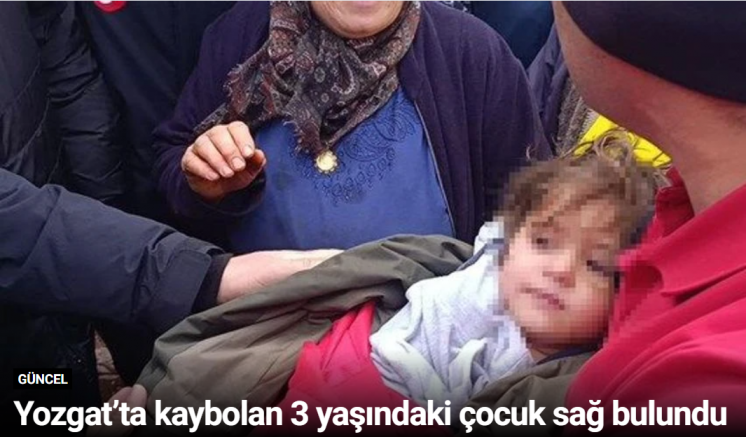 Yozgat’ta kaybolan 3 yaşındaki çocuk sağ bulundu
